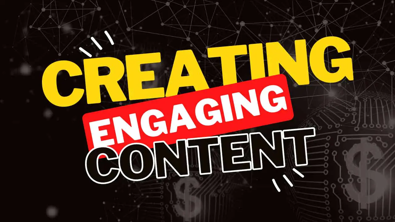 008: Creating Engaging Content